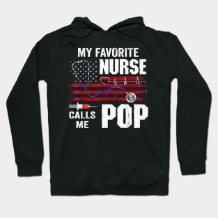 My Favorite Nurse Calls Me Pop Father Day Hoodie